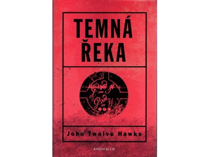 Temná řeka - druhá kniha Čtvrtého světa