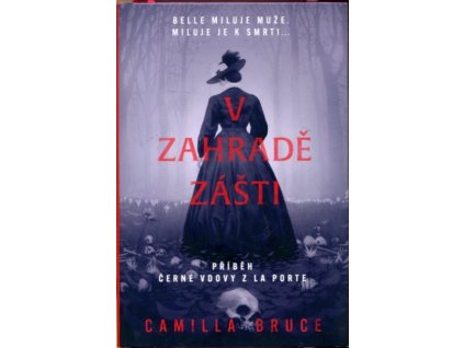 V zahradě zášti, Camilla Bruce, 2022