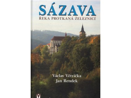 Sázava : řeka protkaná železnicí
