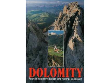 Dolomity : putování kouzelným krajem, jeho historií a současností