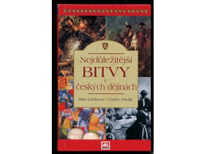 Nejdůležitější bitvy v českých dějinách, Jitka Lenková, 2007