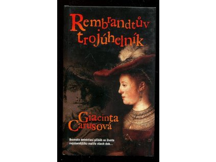 Rembrandtův trojúhelník, Giacinta Caruso, 2008