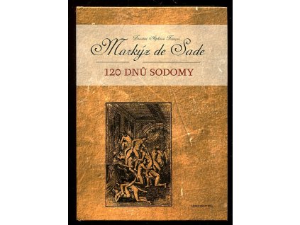 120 dnů Sodomy, Donatien Alphonse François Sade, 2006