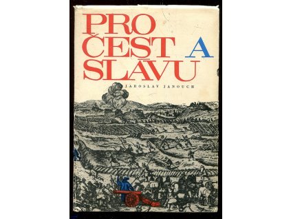 Pro čest a slávu - román pro mládež z doby švédského obležení Brna, Jaroslav Janouch, 1970