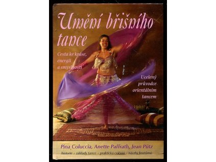 Umění břišního tance - cesta ke kráse, energii a smyslnosti, Pina Coluccia, 2005