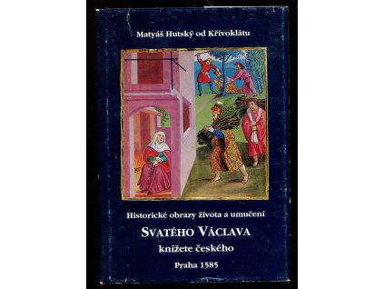 188871 icones historici vitam et martyrium sancti venceslai principis boemiae designantes historicke obrazy zivota a umuceni svateho vaclava knizete ceskeho