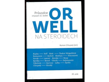 Orwell na steroidech - Průvodce chaosem 21. století, Roman Chlupatý, 2020