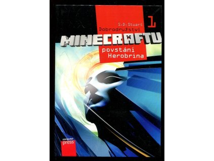Dobrodružství Minecraftu 1 - Povstání Herobrina, S. D. Stuart, 2014