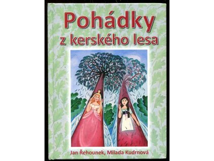 189060 pohadky z kerskeho lesa co se prihodilo hrnciri kubovi a jeho pratelum