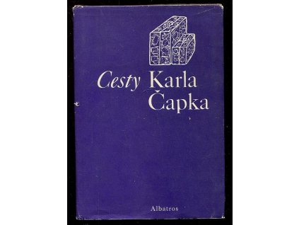 Cesty Karla Čapka - Pro větší názornost s obrázky autorovými, Karel Čapek, 1975