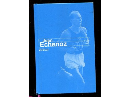 Běhat, Jean Echenoz, 2009