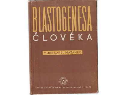 Blastogenese člověka, Karel Mazanec, 1953