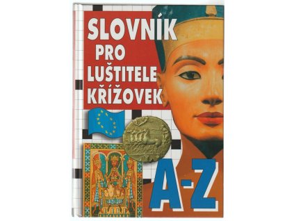 Slovník pro luštitele křížovek A - Z, 2006