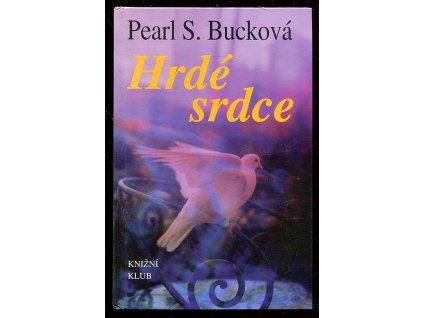 Hrdé srdce, Pearl S Buck, 1993