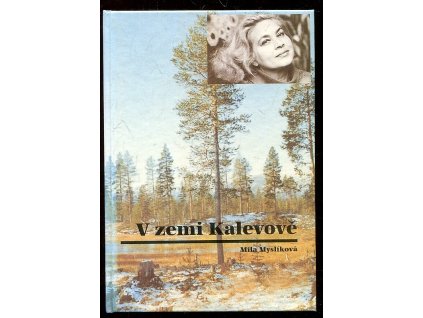 V zemi Kalevově, Míla Myslíková, 1992