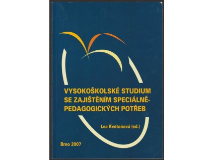 Vysokoškolské studium se zajištěním speciálně pedagogických potřeb, Květoňová Lea, 2007