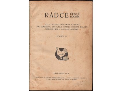 Rádce  - Český rolník - ročník XV. - čísla 1-12 - KOMPLETNÍ ROČNÍK, 1928