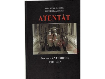 Atentát - operace Anthropoid 1941 - 1942, Michal Burian, 2011