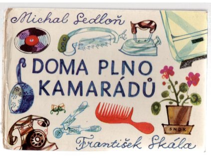 Doma plno kamarádů