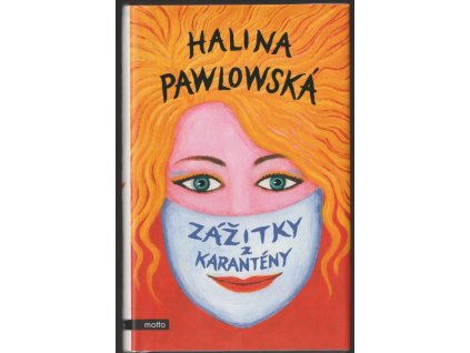 Zážitky z karantény, Halina Pawlowská, 2020