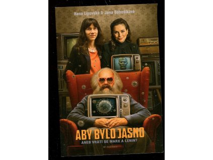 Aby bylo jasno aneb Vrátí se Marx a Lenin?, Hana Lipovská, 2020