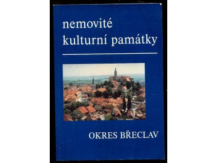 189459 nemovite kulturni pamatky jizni moravy soupis pamatek a literatury svazek 10 okres breclav