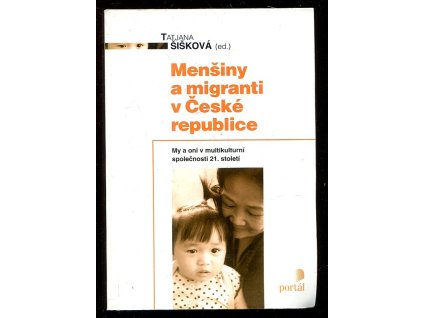 189645 mensiny a migranti v ceske republice my a oni v multikulturni spolecnosti 21 stoleti