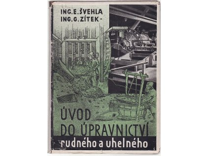 Úvod do úpravnictví rudného a uhelného, Emil Švehla, 1947