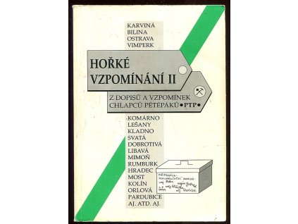 Hořké vzpomínání. II, z dopisů a vzpomínek příslušníků PTP - VTNP, 1999
