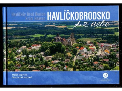 Havlíčkobrodsko z nebe - Havlíčkův Brod Region from heaven, Milan Paprčka, 2019