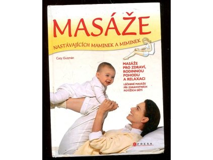 Masáže nastávajících maminek a miminek, Cati Guzmán, 2009