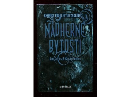 Kronika prokletých zaklínačů. 1, Nádherné bytosti, Kami Garcia, 2011