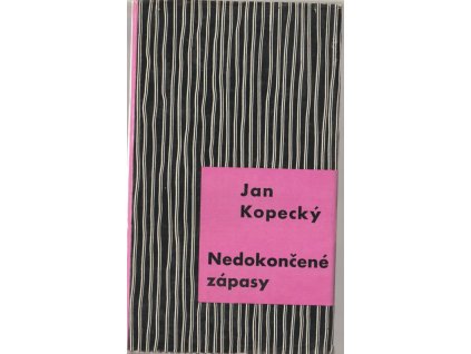 Nedokončené zápasy : divadlo v socialistické revoluci, Jan Kopecký, 1961
