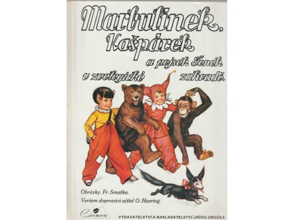 Marbulínek, Kašpárek a pejsek Fenek v zoologické zahradě, Otakar Haering, 1992