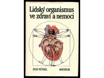Lidský organismus ve zdraví a nemoci, Dolf Künzel, 1990