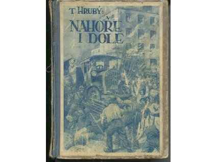 Nahoře i dole : román, Tomáš Hrubý, 1930