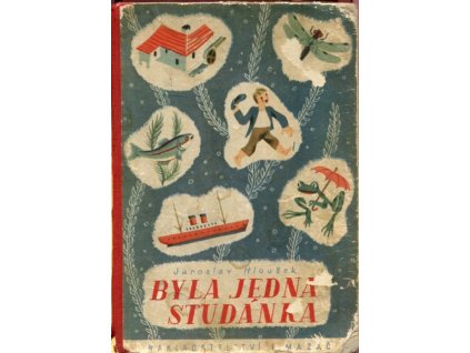 Byla jedna studánka, Jaroslav Hloušek, 1946