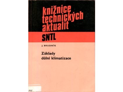 Základy důlní klimatizace, Jaroslav Brudník, 1985