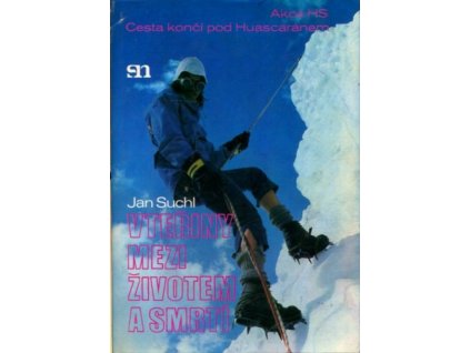 Vteřiny mezi životem a smrtí - Akce HS. Cesta končí pod Huscaránem.