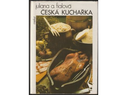 Česká kuchařka, Juliana Anna Fialová, 1989