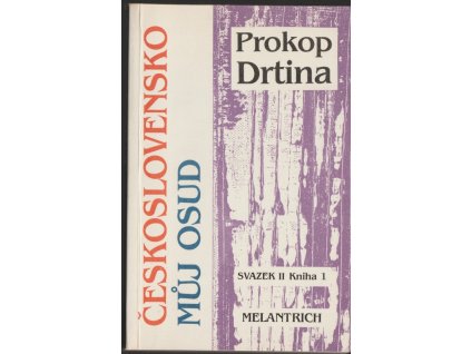 Československo můj osud - svazek II Kniha 1, Prokop Drtina, 1992