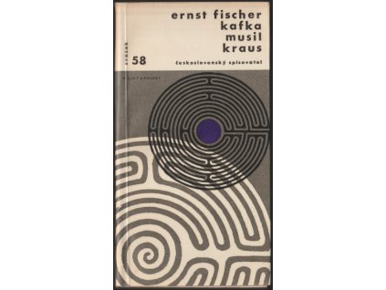 Kafka - Musil - Kraus, Ernst Fischer, 1965