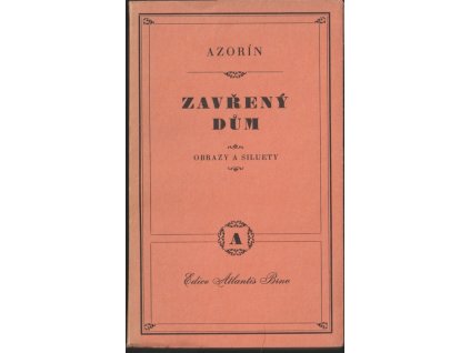 Zavřený dům - obrazy a siluety, Azorín, 1944