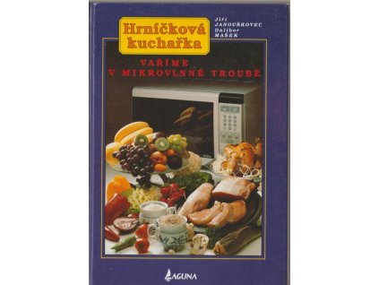 Hrníčková kuchařka - Vaříme v mikrovlnné troubě, Jiří Janouškovec, 1994