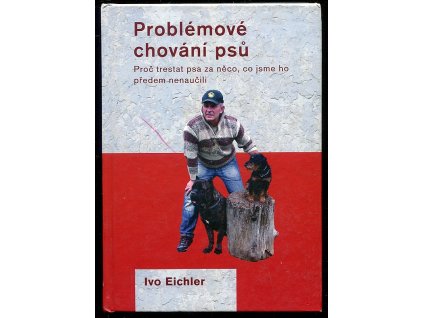 190410 problemove chovani psu proc trestat psa za neco co jsme ho predem nenaucili