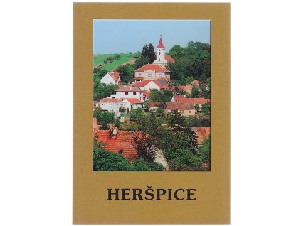 Heršpice : Sborník vydaný u příležitosti sjezdu rodáků v roce 2006, Mirka Halová, 2006