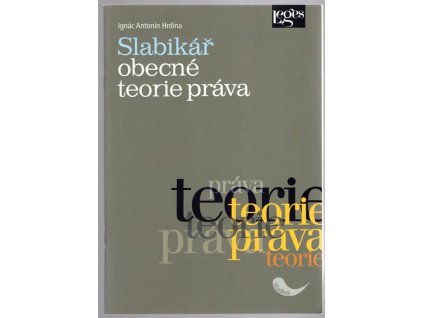 Slabikář obecné teorie práva, Antonín Hrdina, 2013