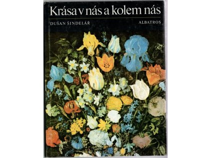 Krása v nás a kolem nás, Dušan Šindelář, 1981