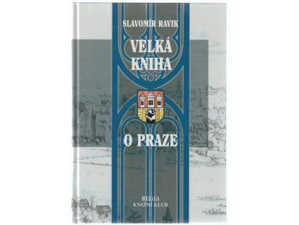 Velká kniha o Praze, Slavomír Ravik, 2000