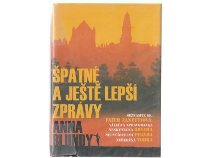 Špatné a ještě lepší zprávy, Anna Blundy, 2005